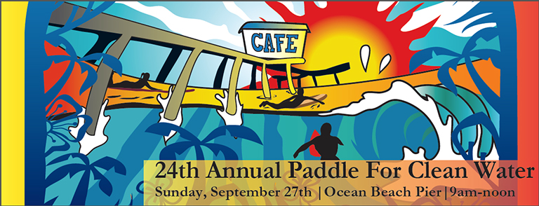 24th Annual Paddle for Clean Water, Sunday, September 27th, Ocean Beach Pier, 9am-noon